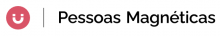 Pessoas Magnéticas
