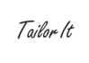 Tailor It