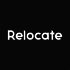 Relocate