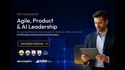 Scopphu e Atlântica – Instituto Universitário lançam Pós-Graduação em Agile, Product & AI Leadership